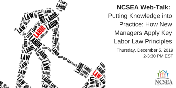 NCSEA WebTalk Putting Knowledge into Practice How New Managers Apply Key Labor Law Principles