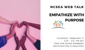 NCSEA Web Talk: Empathize with Purpose