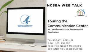 Touring the Communication Center: An Overview of OCSE’s Newest Portal Application