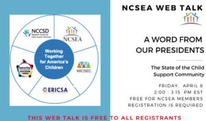 NCSEA Web Talk: A Word from our Presidents - The State of the Child Support Community
