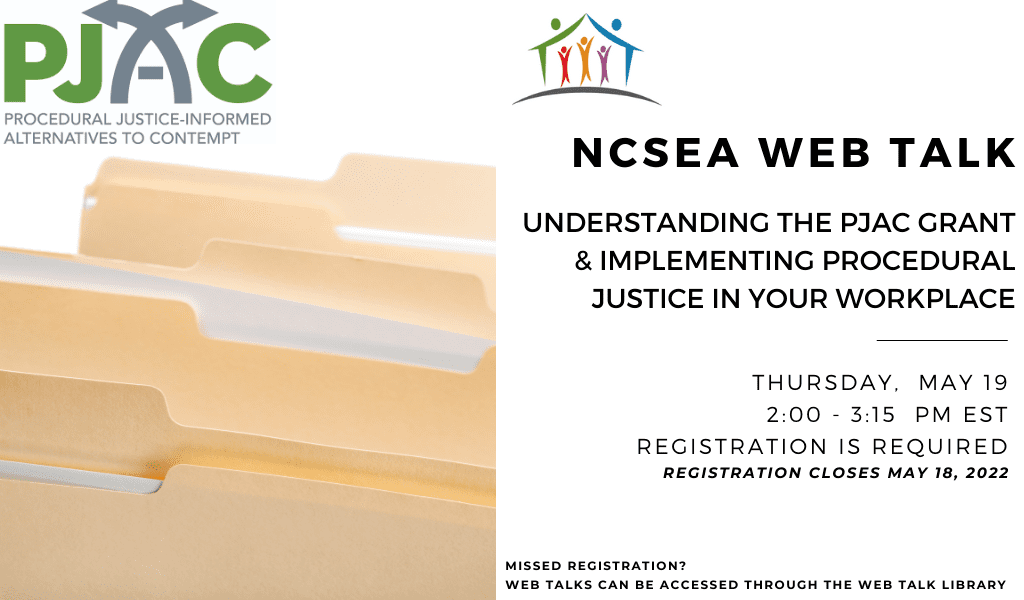 NCSEA Web Talk: Understanding the PJAC Grant & Implementing Procedural Justice in Your Workplace