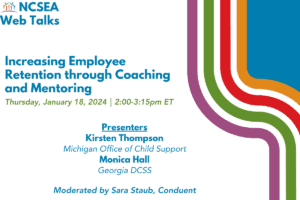NCSEA Web Talk: Increasing Employee Retention through Coaching and Mentoring